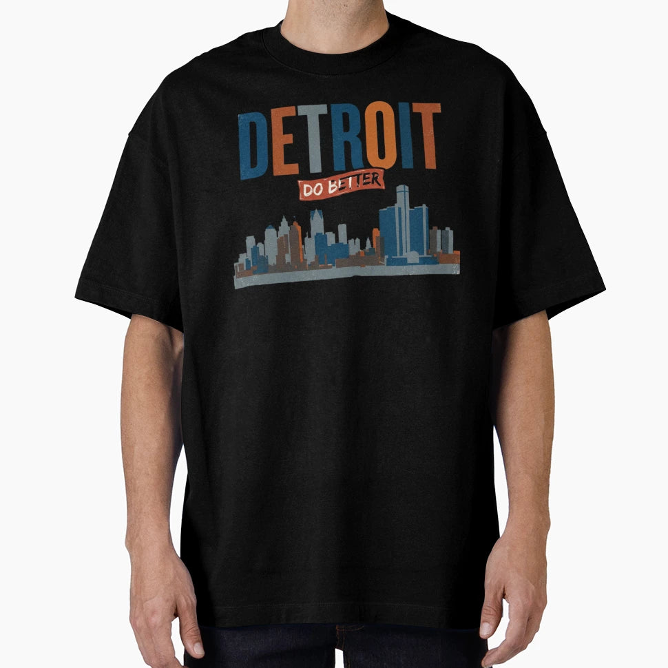 Detroit Do Better T-Shirt - Minimalist Print Men Women - T-Shirt, Sweatshirt, Hoodie