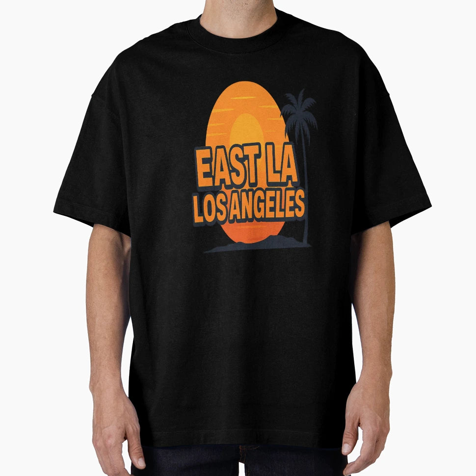 East La Los Angeles Sunset Vibes T-Shirt - Fun Novelty Design Men Women - T-Shirt, Sweatshirt, Hoodie