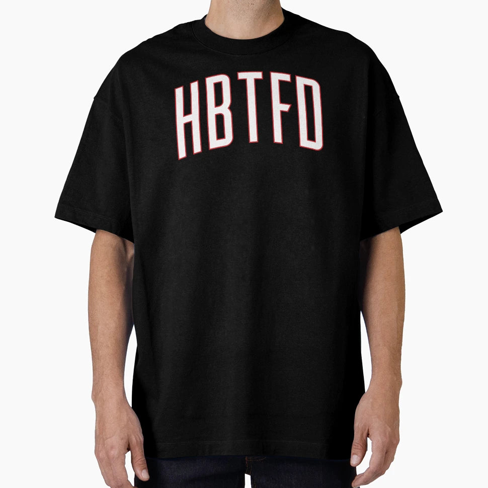 Hbtfd T-Shirt - Trendy Graphic Men Women - T-Shirt, Sweatshirt, Hoodie