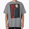 Bosch T-Shirt - Unique Graphic Men Women - T-Shirt, Sweatshirt, Hoodie
