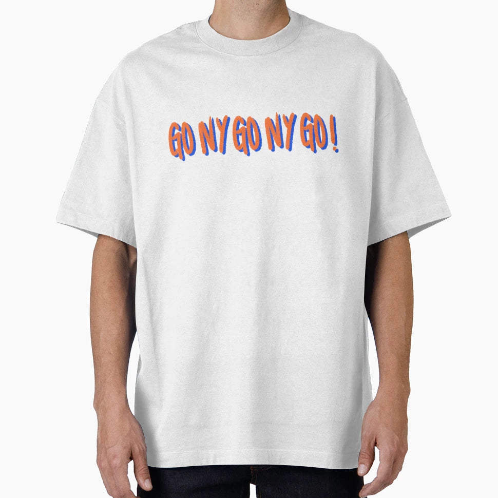 Go Ny Go Ny Go T-Shirt - Streetwear Style Unisex - T-Shirt, Sweatshirt, Hoodie