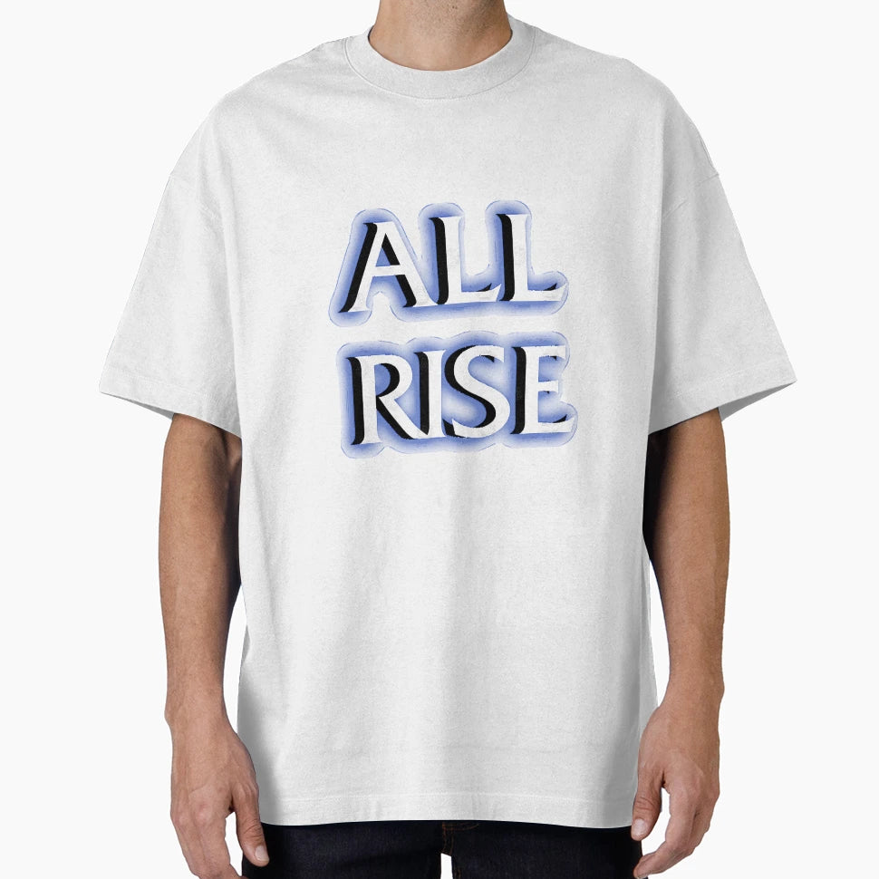 All Rise X Law Order T-Shirt - Streetwear Style for Adults - T-Shirt, Sweatshirt, Hoodie