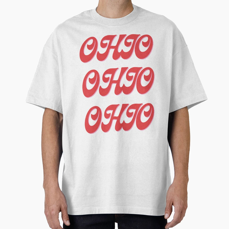 Ohio Ohio Ohio T-Shirt - Trendy Graphic Unisex - T-Shirt, Sweatshirt, Hoodie