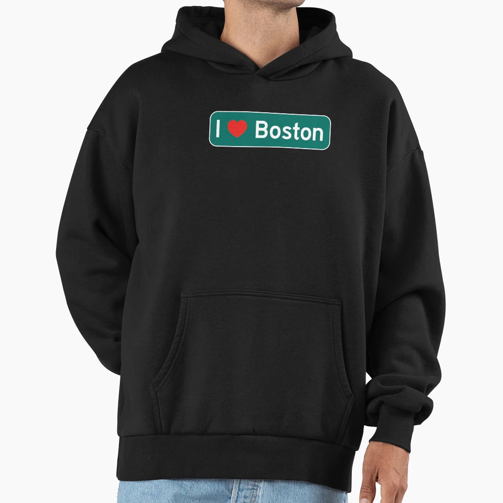 I Love Boston Hoodie - Fun Novelty Design Unisex - T-Shirt, Sweatshirt, Hoodie