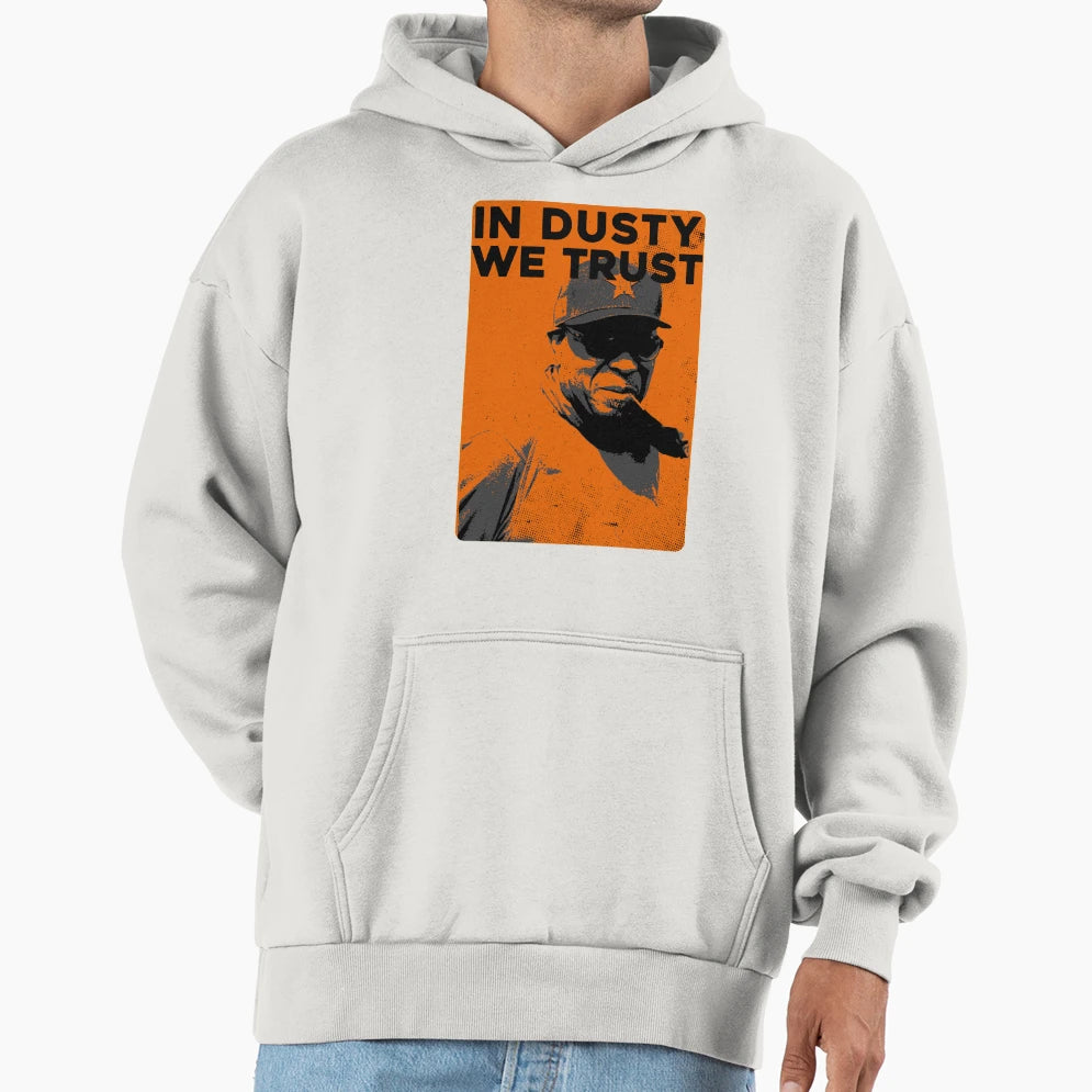 Dusty Baker Hoodie - Trendy Graphic Men Women - T-Shirt, Sweatshirt, Hoodie