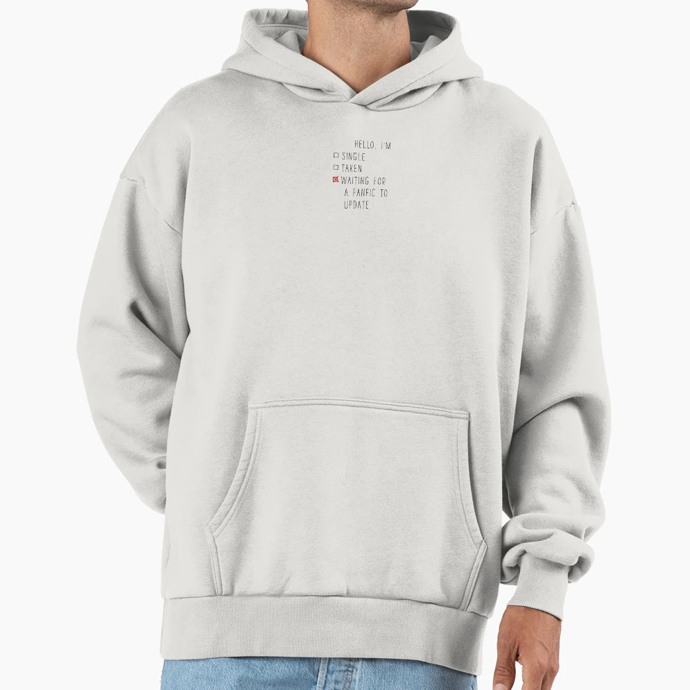 Hello Im Waiting Fanfic To Update Hoodie - Aesthetic Graphic for Adults - T-Shirt, Sweatshirt, Hoodie