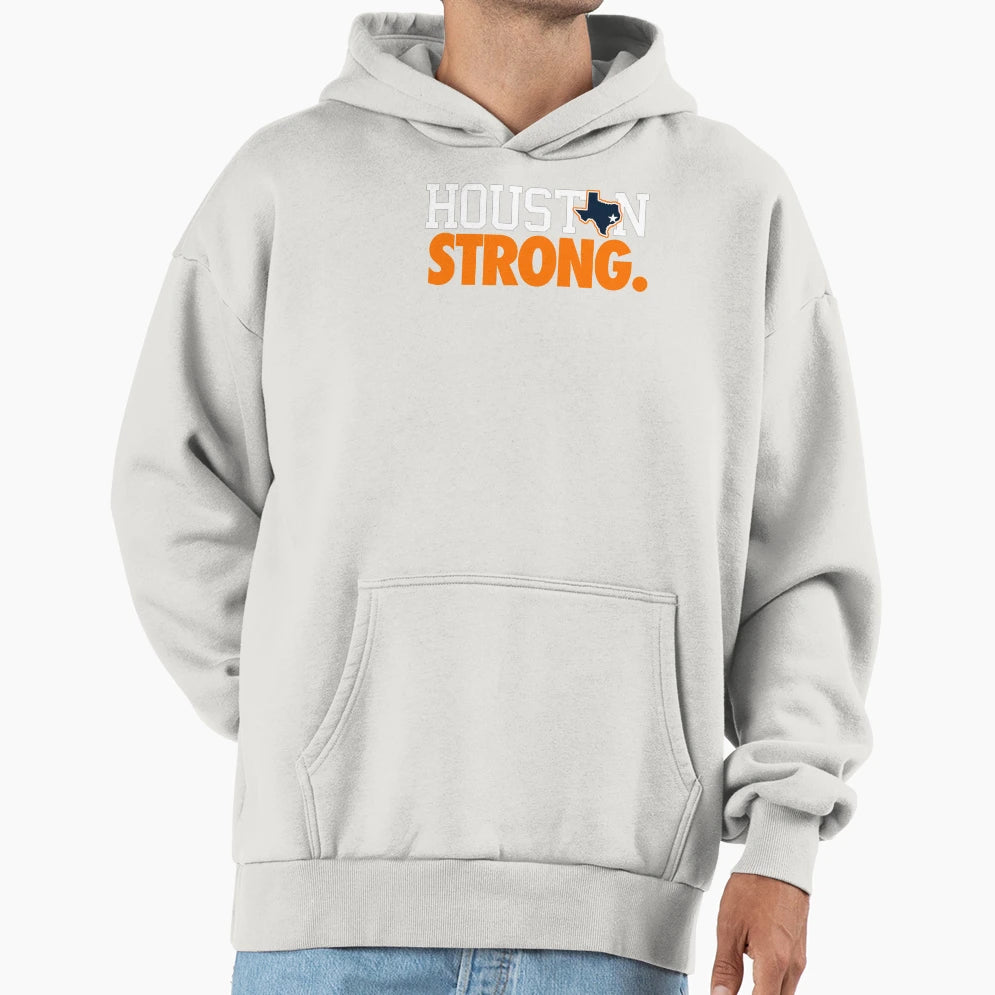 Houston Strong Hoodie - Casual Everyday Wear Unisex - T-Shirt, Sweatshirt, Hoodie