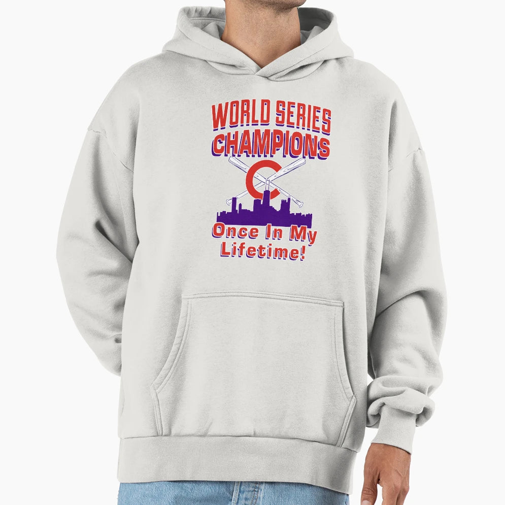 Series Champions Chicago Once My Lifetime Hoodie - Unique Graphic Unisex - T-Shirt, Sweatshirt, Hoodie