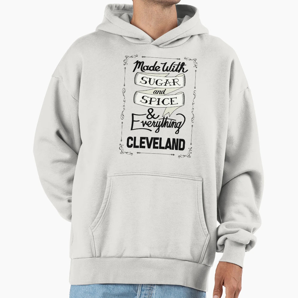 Sugar And Spice Cleveland Hoodie - Graphic Print Unisex - T-Shirt, Sweatshirt, Hoodie