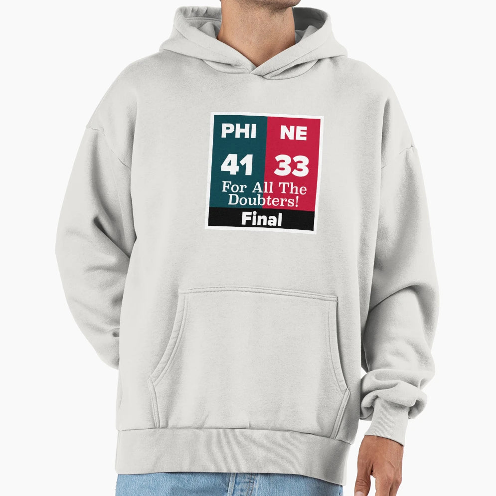 Philadelphia Football Doubters 41 33 Hoodie - Fun Novelty Design Men Women - T-Shirt, Sweatshirt, Hoodie