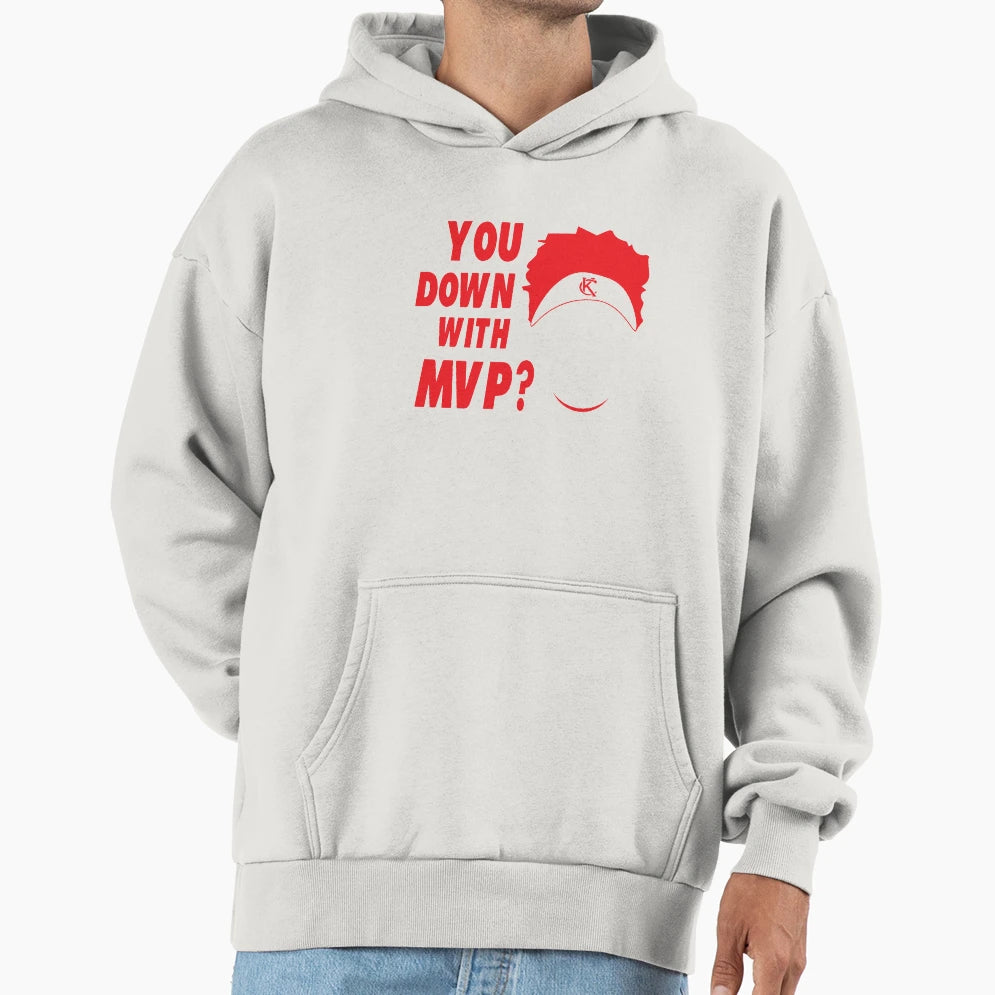 You Down Mvp Hoodie - Custom Art Print Unisex - T-Shirt, Sweatshirt, Hoodie