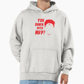 You Down Mvp Hoodie - Custom Art Print Unisex - T-Shirt, Sweatshirt, Hoodie
