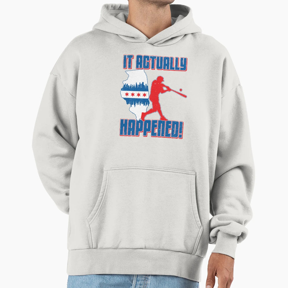 Baseball It Actually Happened Hoodie - Unique Graphic for Adults - T-Shirt, Sweatshirt, Hoodie