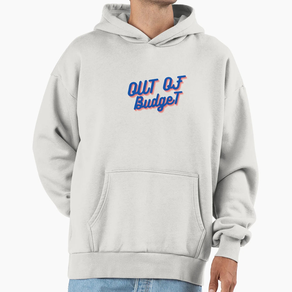 Out Budget Hoodie - Aesthetic Graphic for Adults - T-Shirt, Sweatshirt, Hoodie