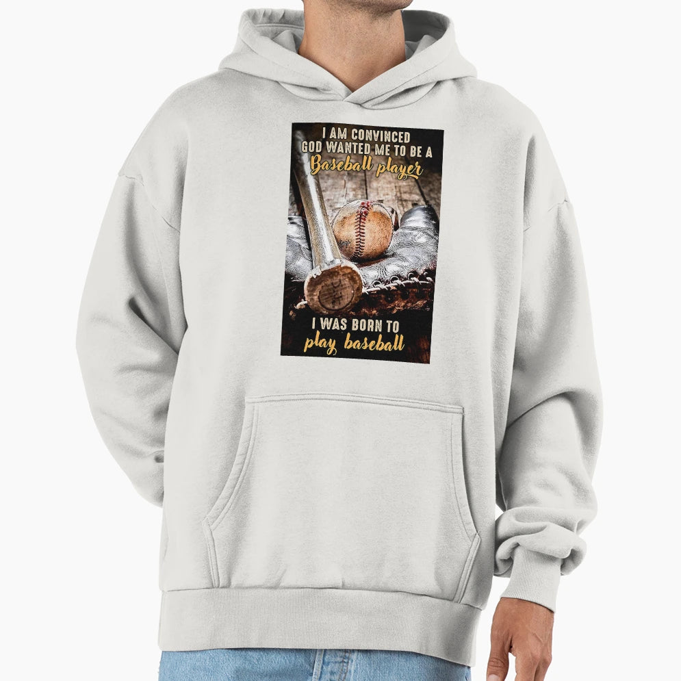 Baseball Bat And Ball I Was Born To Play Hoodie - Aesthetic Graphic Unisex - T-Shirt, Sweatshirt, Hoodie