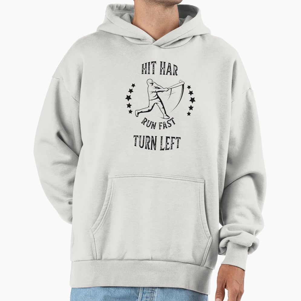 Hit Hard Run Fast Turn Left Baseball T-Shirt - Graphic Print for Adults - T-Shirt, Sweatshirt, Hoodie