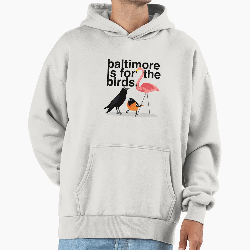 Baltimore Is Birds Gift Hoodie - Graphic Print Unisex - T-Shirt, Sweatshirt, Hoodie
