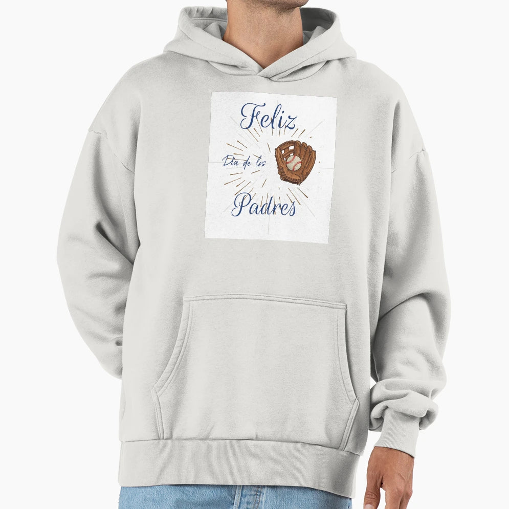 Feliz Dia De Los Padres Hoodie - Novelty Apparel Unisex - T-Shirt, Sweatshirt, Hoodie