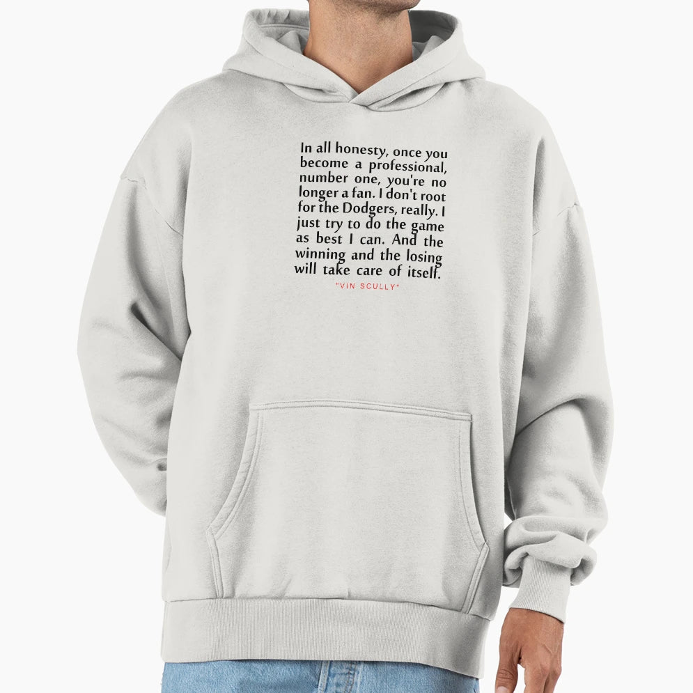 All Honesty Vin Scully Inspirational Hoodie - Unique Graphic Men Women - T-Shirt, Sweatshirt, Hoodie