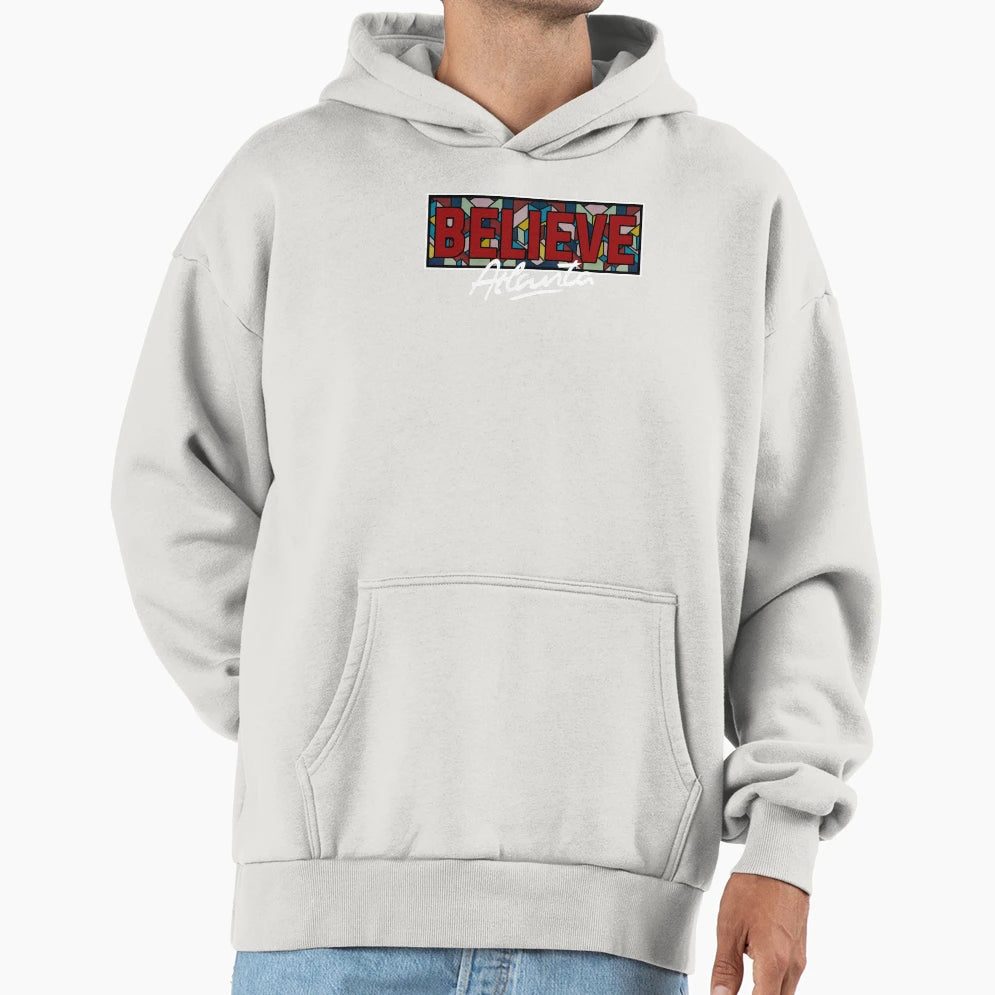 Believe Atlanta Hoodie - Trendy Graphic Men Women - T-Shirt, Sweatshirt, Hoodie