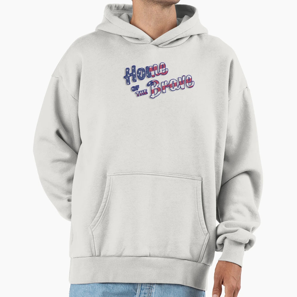 Home Brave Typography 4Th July Independence Hoodie - Trendy Graphic Unisex - T-Shirt, Sweatshirt, Hoodie