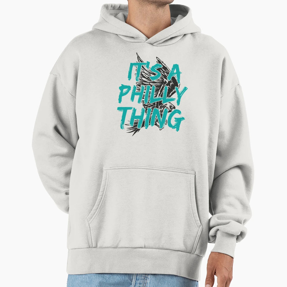 Its Philly Thing Its Philadelphia Thing T-Shirt - Trendy Graphic Unisex - T-Shirt, Sweatshirt, Hoodie
