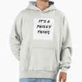Its Philly Thing Hoodie - Custom Art Print Men Women - T-Shirt, Sweatshirt, Hoodie