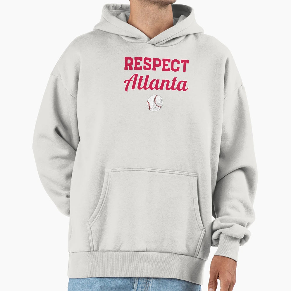 Respect Atlanta Hoodie - Aesthetic Graphic Unisex - T-Shirt, Sweatshirt, Hoodie