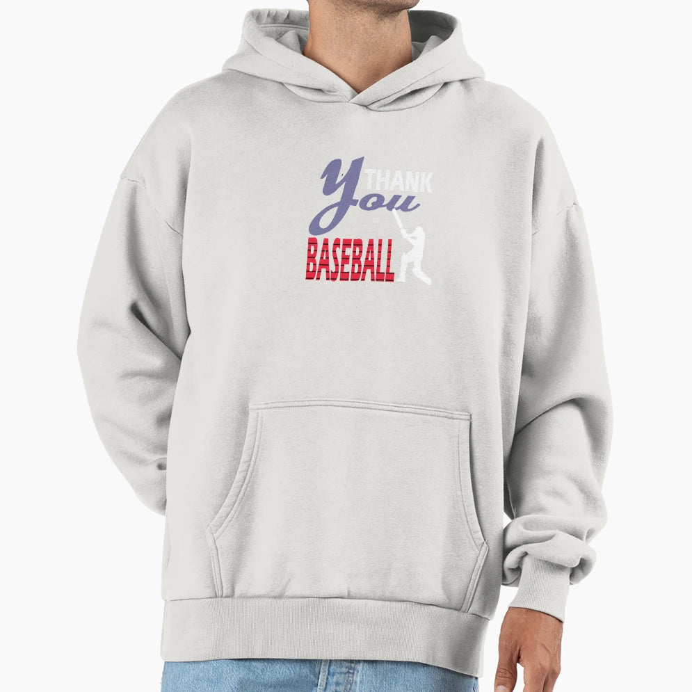 Thank You Baseball Hoodie - Fun Novelty Design Unisex - T-Shirt, Sweatshirt, Hoodie