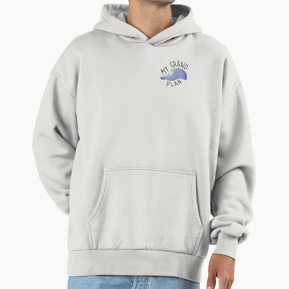 My Grand Plan Hoodie - Streetwear Style Unisex - T-Shirt, Sweatshirt, Hoodie