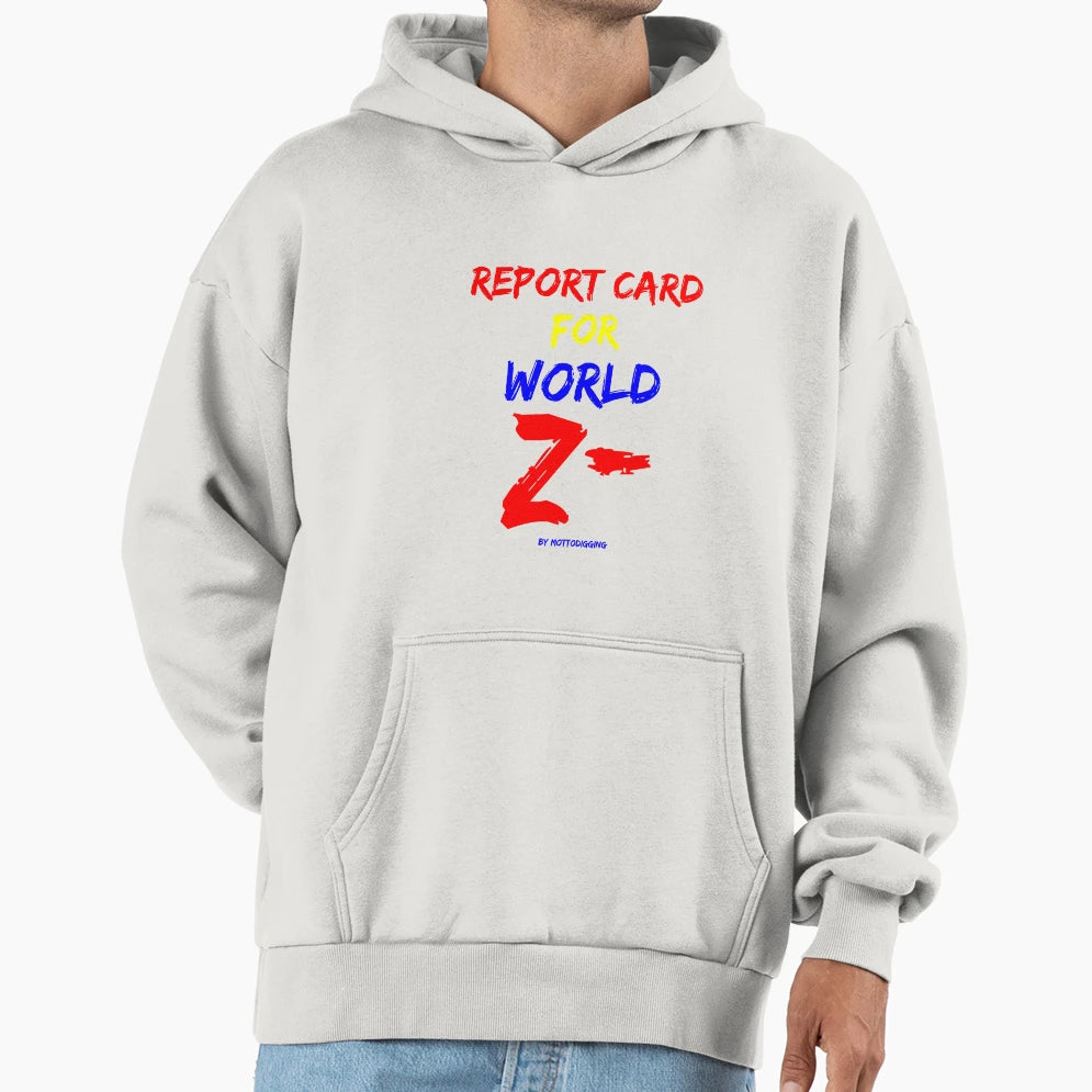 Report Card World Z Hoodie - Aesthetic Graphic Men Women - T-Shirt, Sweatshirt, Hoodie