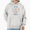 Hit Hard Run Fast Turn Left Baseball T-Shirt - Fun Novelty Design Men Women - T-Shirt, Sweatshirt, Hoodie