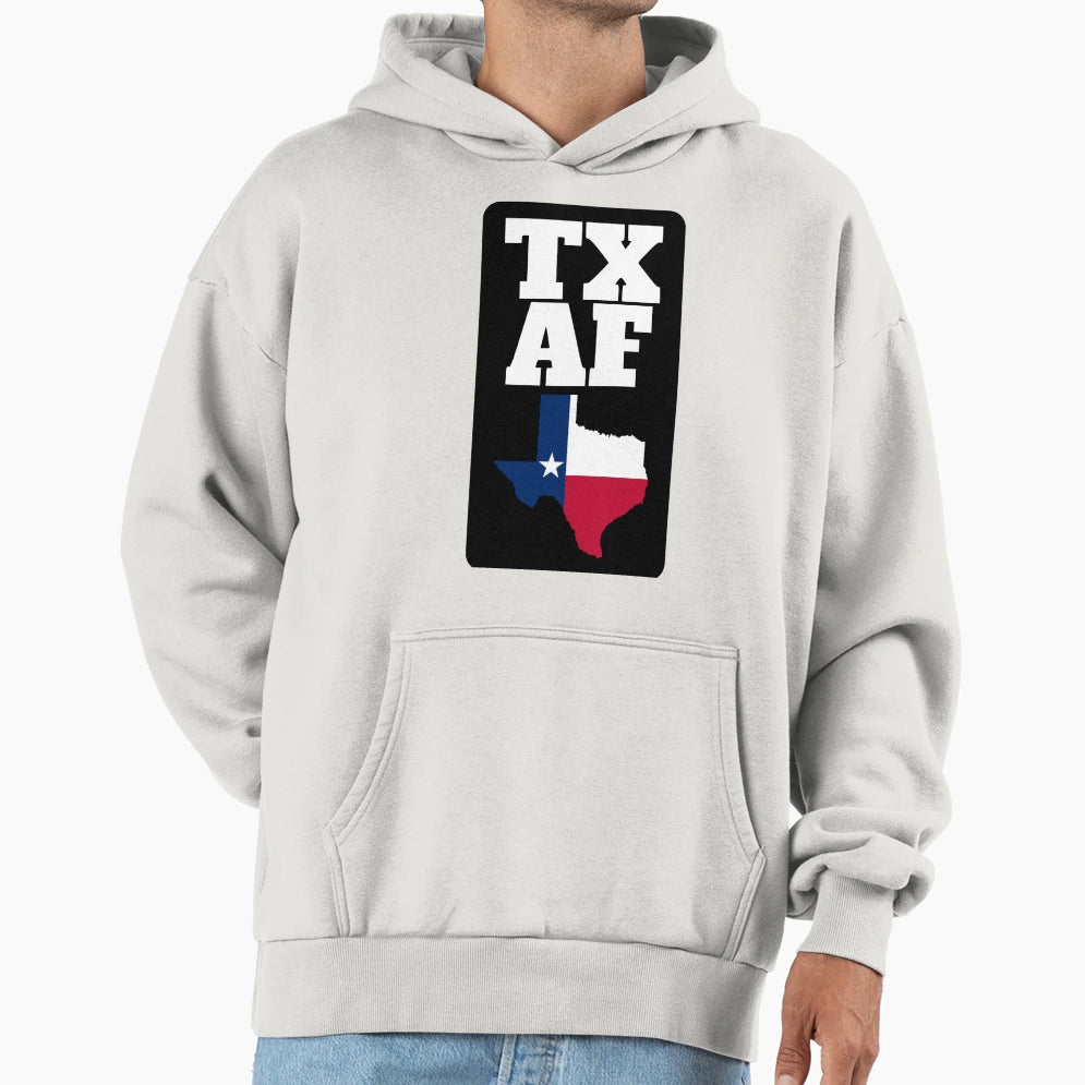 Texas Af Hoodie - Novelty Apparel Unisex - T-Shirt, Sweatshirt, Hoodie