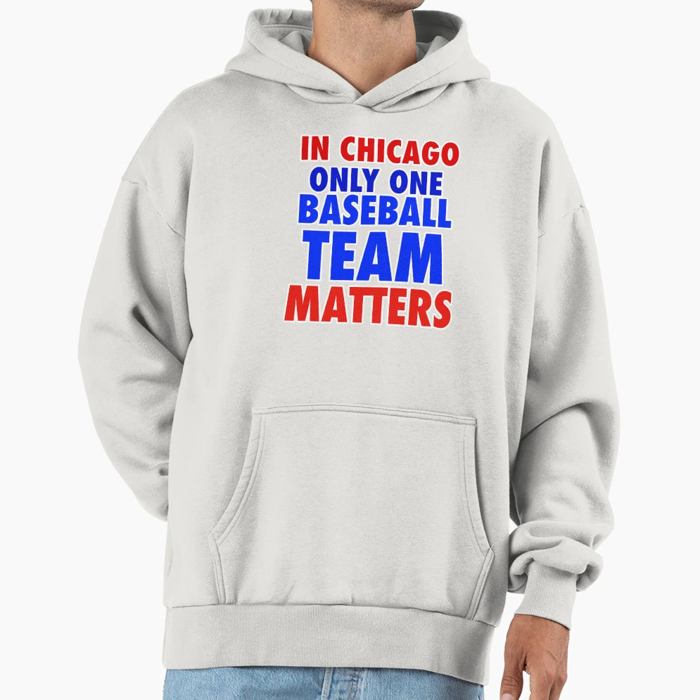 Chicago Only One Baseball Team T-Shirt - Custom Art Print for Adults - T-Shirt, Sweatshirt, Hoodie