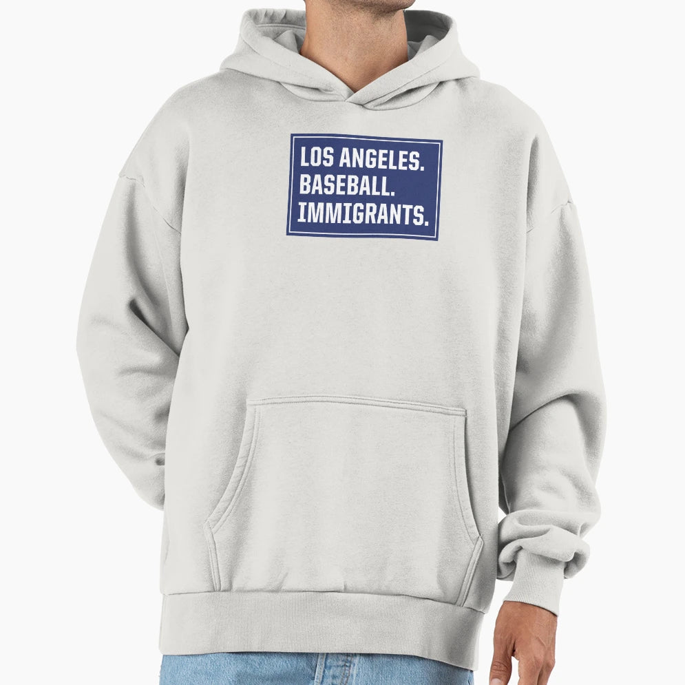 Los Angeles Baseball Immigrants Hoodie - Novelty Apparel Men Women - T-Shirt, Sweatshirt, Hoodie