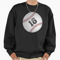 Baseball Ball Number 18 Eighteen Sweatshirt - Streetwear Style Unisex - T-Shirt, Sweatshirt, Hoodie