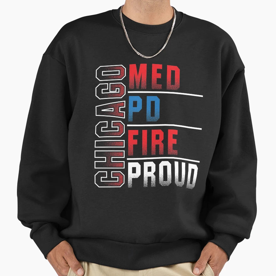 Chicago Med Chicago Pd Chicago Fire T-Shirt - Casual Everyday Wear Unisex - T-Shirt, Sweatshirt, Hoodie
