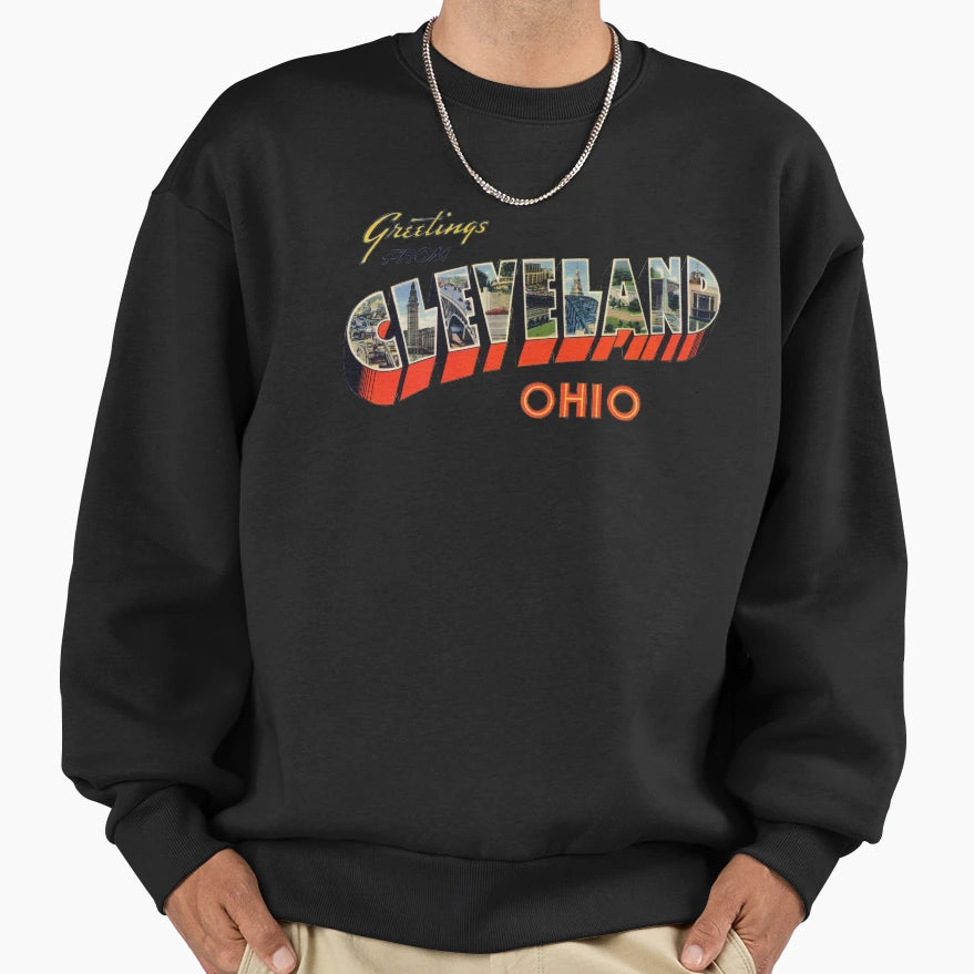 Greetings From Cleveland Ohio Sweatshirt - Novelty Apparel Unisex - T-Shirt, Sweatshirt, Hoodie