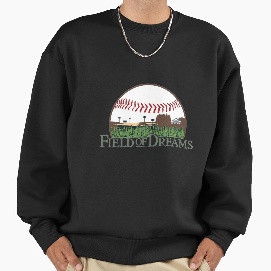 Field Dreams Sweatshirt - Unique Graphic Unisex - T-Shirt, Sweatshirt, Hoodie
