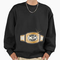 World Champ Sweatshirt - Fun Novelty Design Unisex - T-Shirt, Sweatshirt, Hoodie