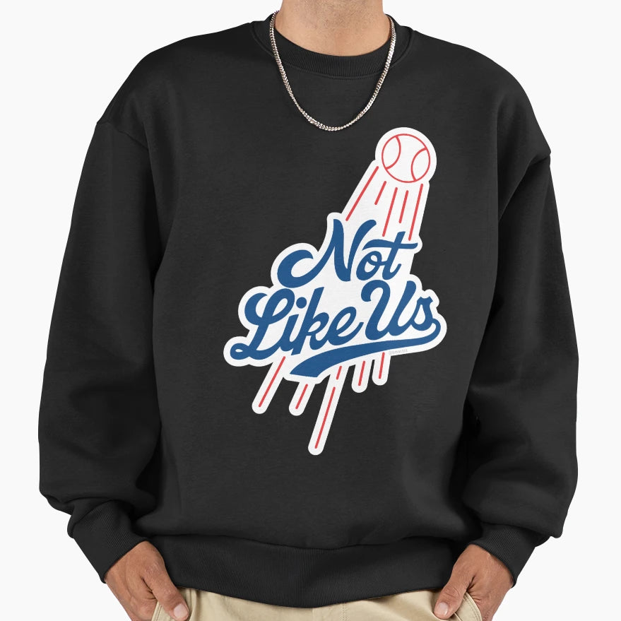 Not Like Us Sweatshirt - Casual Everyday Wear Men Women - T-Shirt, Sweatshirt, Hoodie