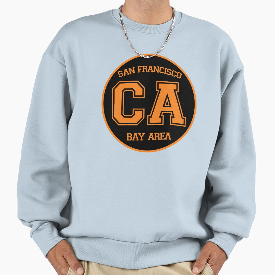 San Francisco California Bay Area Sweatshirt - Streetwear Style Men Women - T-Shirt, Sweatshirt, Hoodie