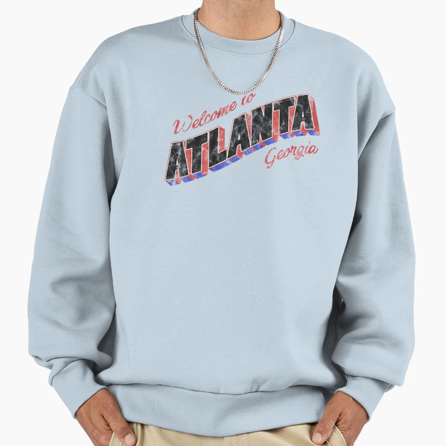 Welcome To Atlanta Sweatshirt - Trendy Graphic Men Women - T-Shirt, Sweatshirt, Hoodie