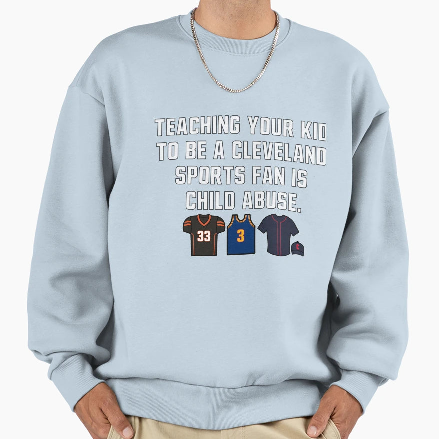 Teaching Your To Be Cleveland Sports Sweatshirt - Trendy Graphic Unisex - T-Shirt, Sweatshirt, Hoodie