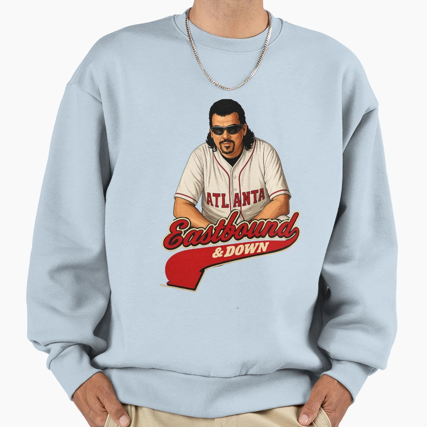 Eastbound And Down Sweatshirt - Novelty Apparel Unisex - T-Shirt, Sweatshirt, Hoodie