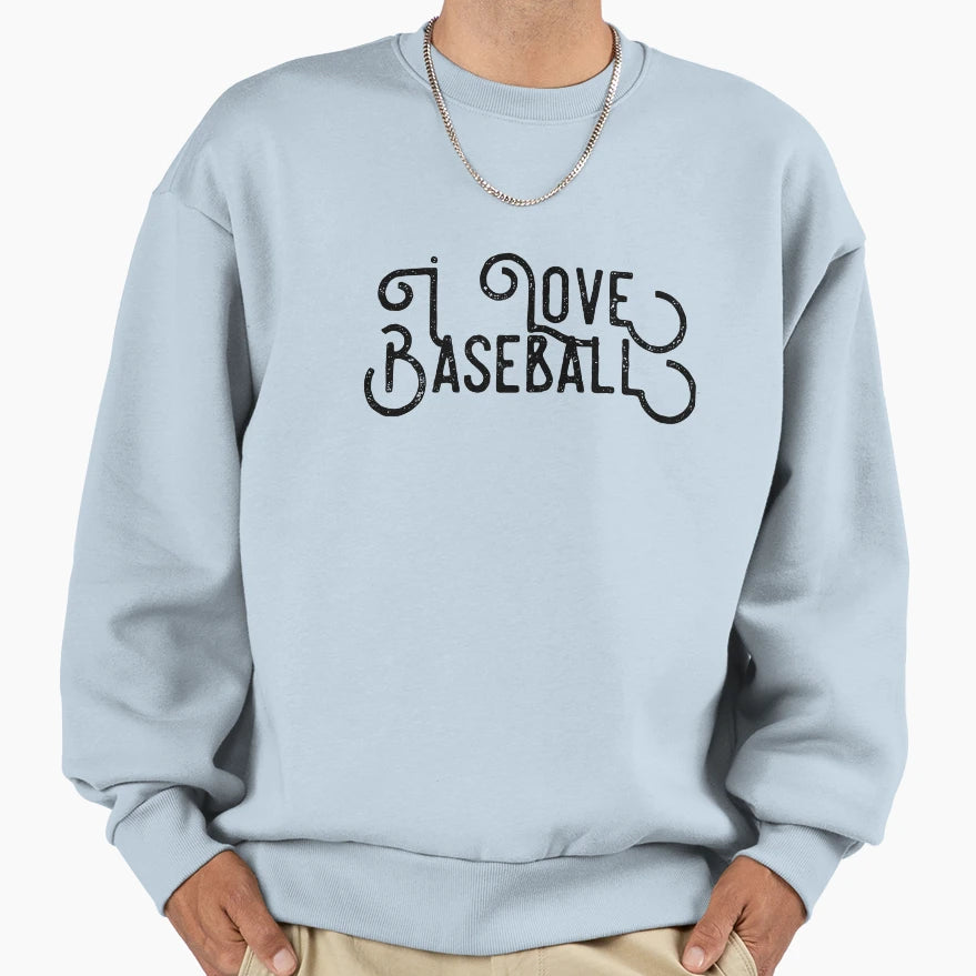 I Love Baseball Sweatshirt - Custom Art Print Unisex - T-Shirt, Sweatshirt, Hoodie