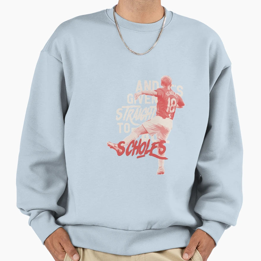 Given Straight To Paul Scholes Sweatshirt - Graphic Print Unisex - T-Shirt, Sweatshirt, Hoodie