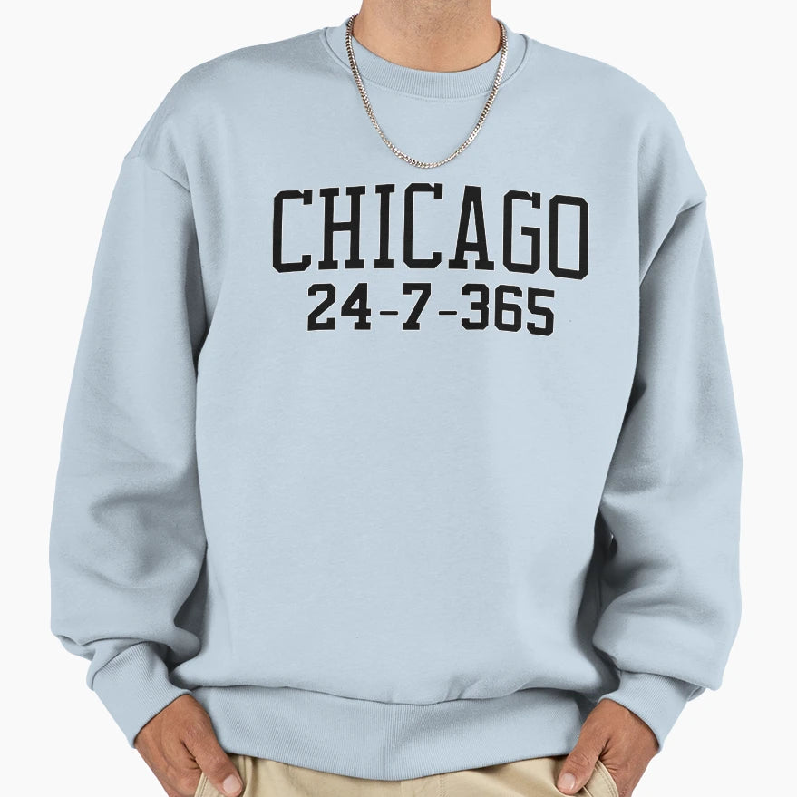 Chicago 24 7 365 Gift Chicago Fans T-Shirt - Graphic Print Unisex - T-Shirt, Sweatshirt, Hoodie