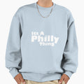 Its Philly Thing Sweatshirt - Unique Graphic Unisex - T-Shirt, Sweatshirt, Hoodie