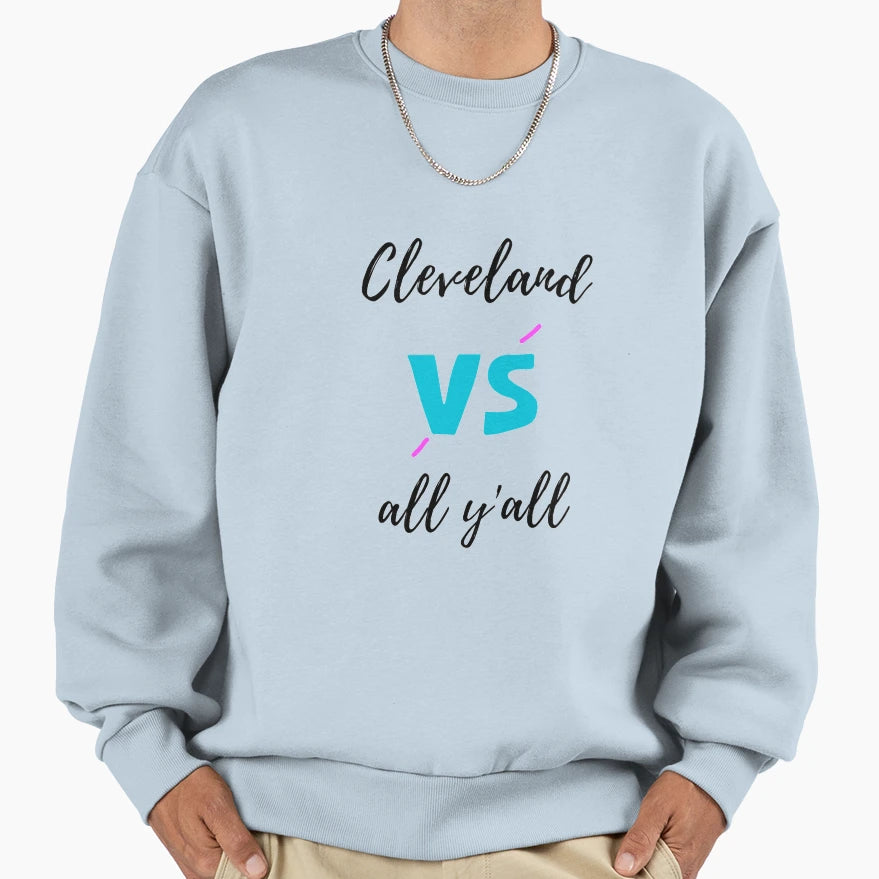 All Sport Trends Cleveland Vs All Yall T-Shirt - Unique Graphic for Adults - T-Shirt, Sweatshirt, Hoodie